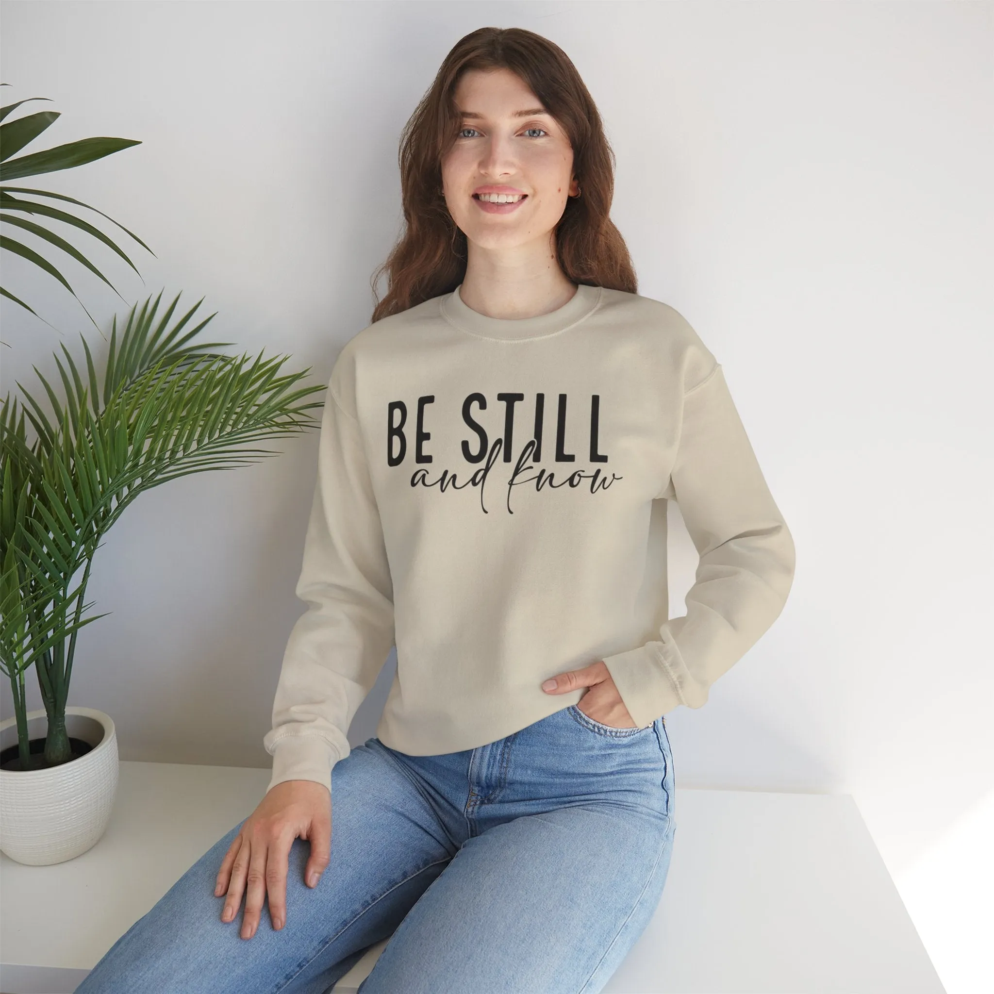 Be Still and Know Sweatshirt - Crewneck