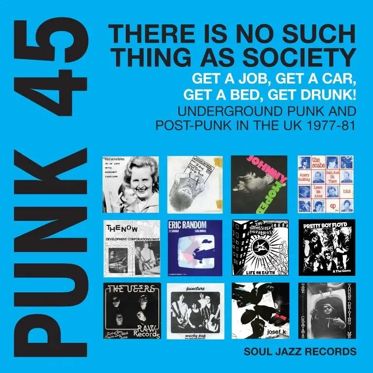 Various: Soul Jazz Records Presents PUNK 45: There Is No Such Thing As Society Get A Job, Get A Car, Get Drunk! Underground Punk And Post-Punk in the UK 1977-81: Blue Vinyl